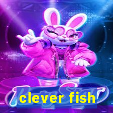 clever fish